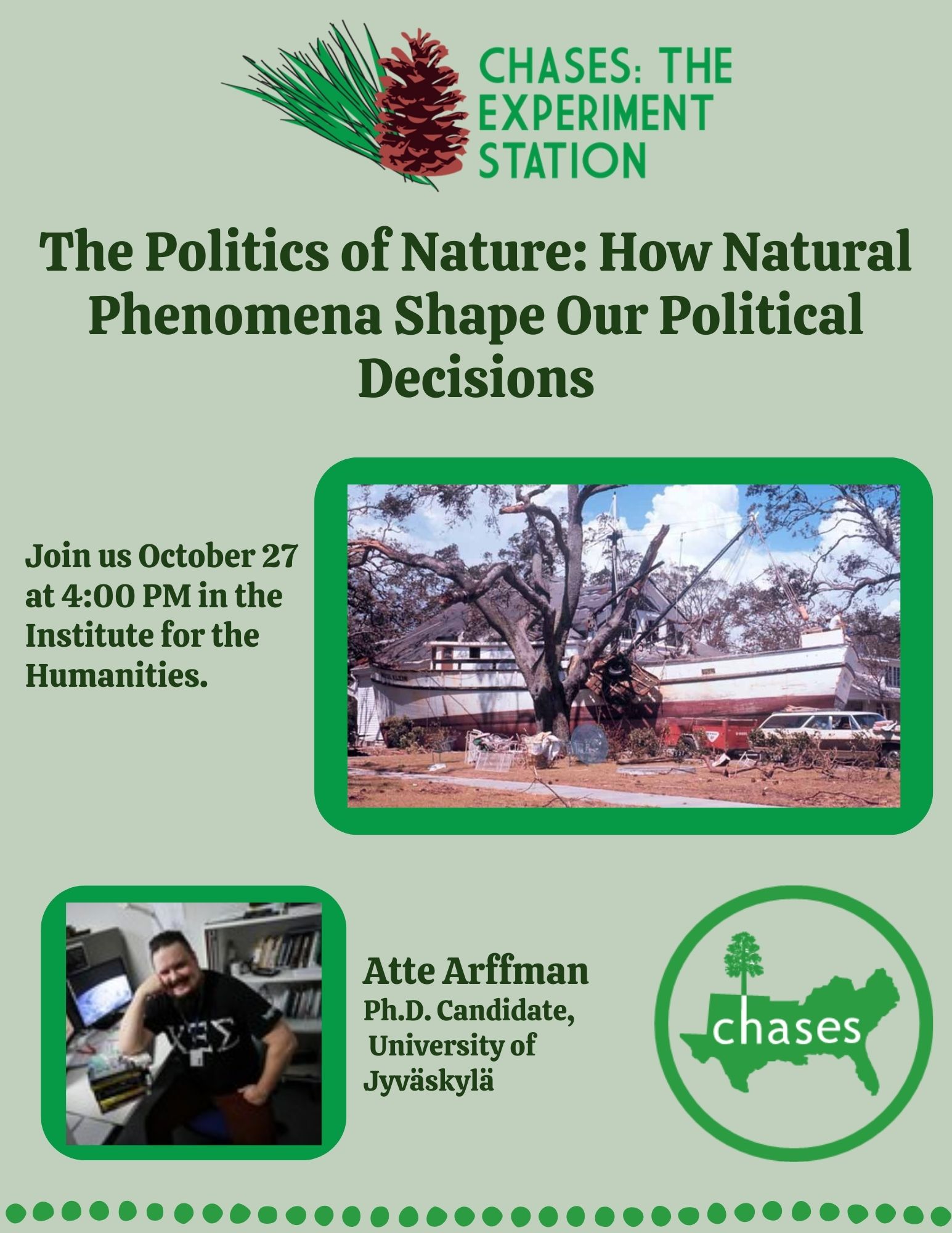 Chases Presents The Politics of Nature: How Natural Phenomena Shape Our Political Decisions By Atte Arffman